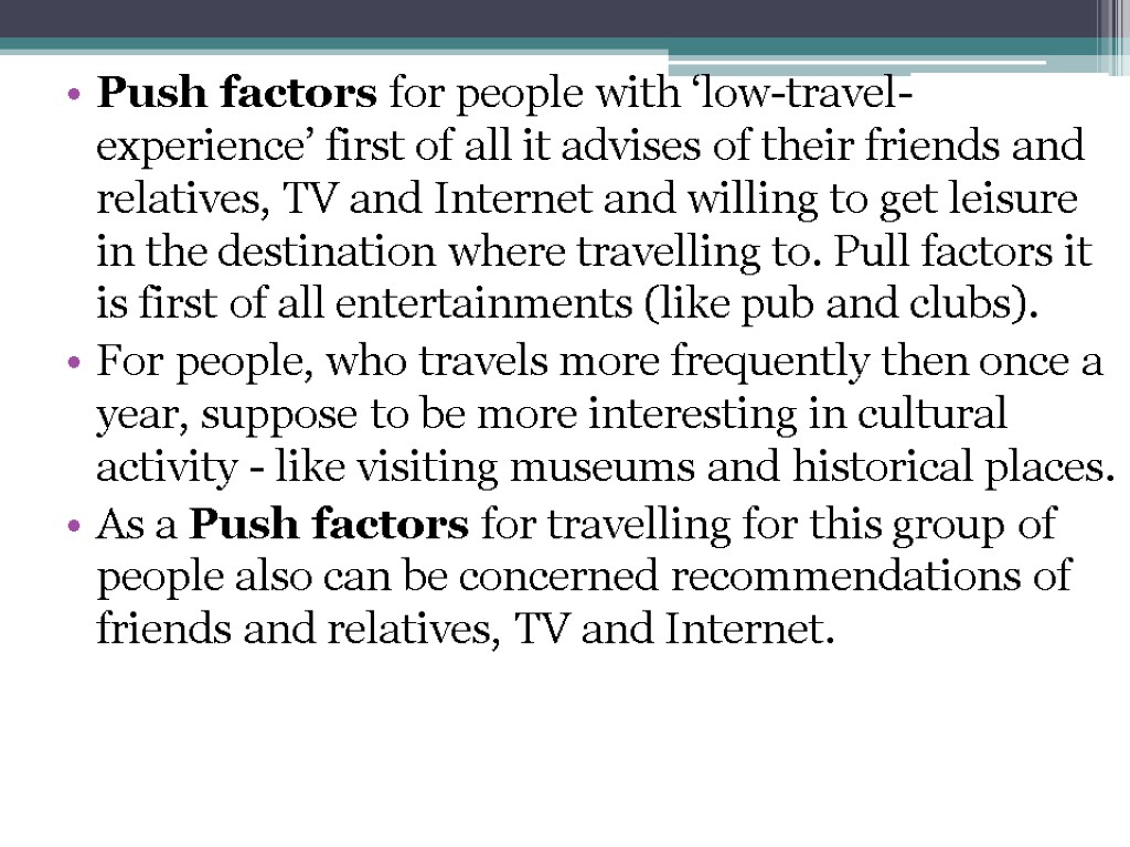 Push factors for people with ‘low-travel-experience’ first of all it advises of their friends